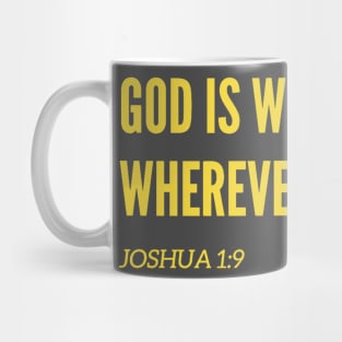 Christian Bible Verse - God is with you wherever you go Mug